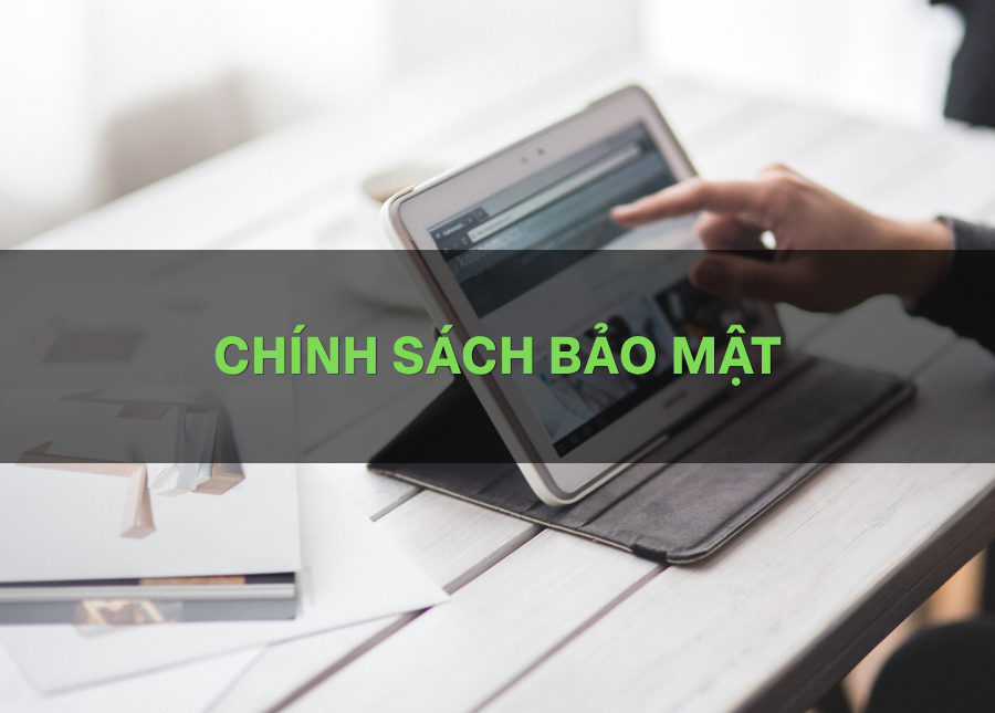 Chính sách bảo mật thông tin khách hàng
